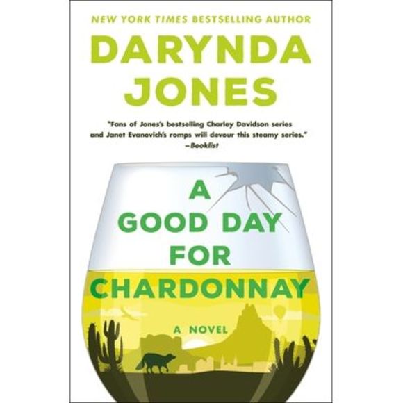 A Good Day for Chardonnay -- Darynda Jones - Picture 1 of 1